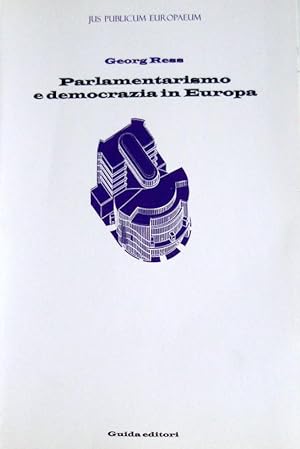 PARLAMENTARISMO E DEMOCRAZIA IN EUROPA: PRIMA E DOPO MAASTRICHT