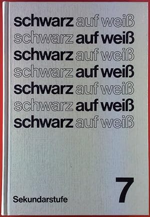 Bild des Verkufers fr Schwarz auf wei, Sekundarstufe , Texte - Kurse - Arbeitsmittel, 7. Jahrgangsstufe zum Verkauf von biblion2