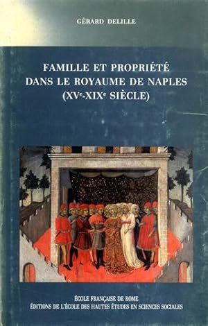 Bild des Verkufers fr Famille et proprit dans le Royaume de Naples (XV-XIX sicle). zum Verkauf von FIRENZELIBRI SRL