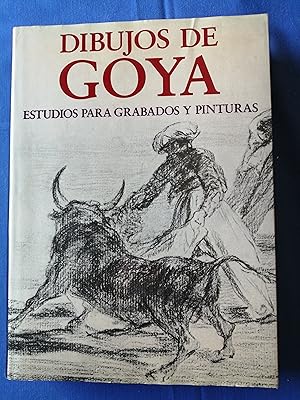 Dibujos de Goya : estudios para grabados y pinturas