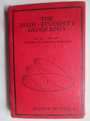 Bild des Verkufers fr The Irish student's geography: Part 3 - Section 1: Mathematical and general geography zum Verkauf von Goldstone Rare Books