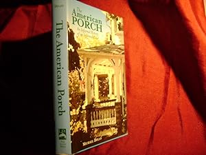 Seller image for The American Porch. An Informal History of an Informal Place. for sale by BookMine