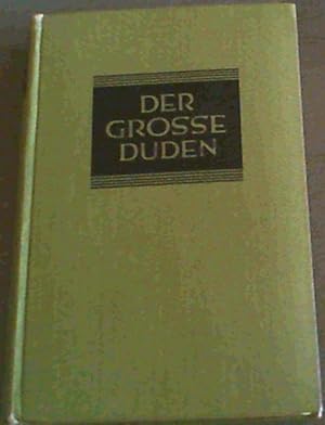 Der Grosse Duden : Rechtschreibung der deutschen Sprache und der Fremdw  rter - Mit Unterst  ssun...