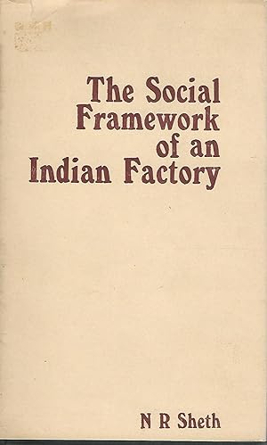 Seller image for The Social Framework of an Indian Factory (tudies in Sociology and Social Anthropology Series ) for sale by Dorley House Books, Inc.