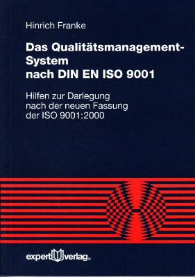 Bild des Verkufers fr Das Qualittsmanagement-System nach DIN EN ISO 9001. Hilfen zur Darlegung nach der neuen Fassung der ISO 9001:2000. zum Verkauf von Antiquariat Jenischek