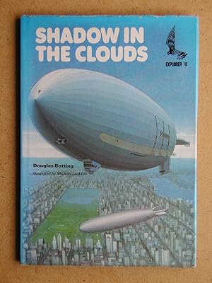 Imagen del vendedor de Shadow In The Clouds: The Story of Airships. a la venta por N. G. Lawrie Books