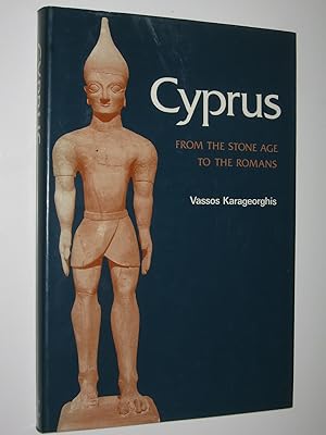 Cyprus from the Stone Age to the Romans - Ancient Peoples and Places Series #101