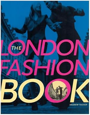 Seller image for The London fashion book. With more than 380 illustrations, 275 in colour. for sale by Antiquariat Lenzen