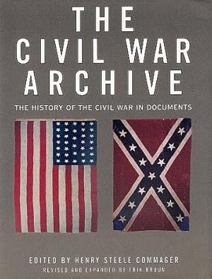 Image du vendeur pour The Civil War Archive: The History of the Civil War in Documents mis en vente par LEFT COAST BOOKS