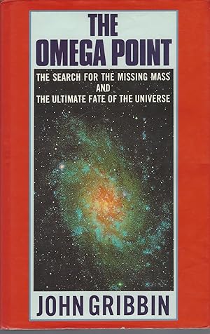 Bild des Verkufers fr Omega Point: Search For The Missing Mass And The Ultimate Fate Of The Universe zum Verkauf von BYTOWN BOOKERY