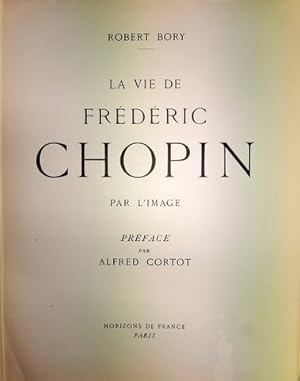 Imagen del vendedor de La vie de Chopin par l`image. Prface par Alfred Cortot a la venta por Paul van Kuik Antiquarian Music