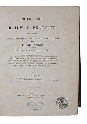 Third Series of Railway Practice: a Collection of working Plans and practical Details of Construc...