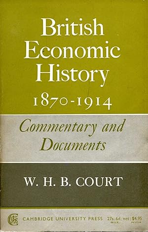 Bild des Verkufers fr British Economic History 1870-1914 Commentary and Documents zum Verkauf von Pendleburys - the bookshop in the hills