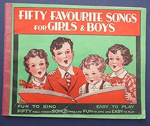 Fifty Favourite Songs for Girls & Boys - Fifty Well Known Songs That are Fun to Sing and Easy to ...