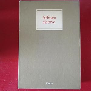 Seller image for Affinit elettive Scritti su Leonardo - Lettere su Czanne - Carte su Velzquez e Goya for sale by Antonio Pennasilico