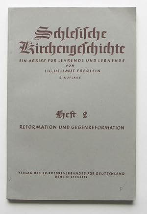 Schlesische Kirchengeschichte. 2. Heft: Reformation und Gegenreformation.