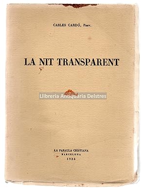 Bild des Verkufers fr La nit transparent. [Dedicatoria autgrafa y firma de l'autor]. zum Verkauf von Llibreria Antiquria Delstres