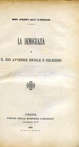 Bild des Verkufers fr La democrazia e il suo avvenire sociale e religioso zum Verkauf von Gilibert Libreria Antiquaria (ILAB)