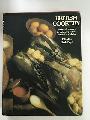 Bild des Verkufers fr British Cookery A Complete Guide To Culinary Practice In The British Isles zum Verkauf von WellRead Books A.B.A.A.