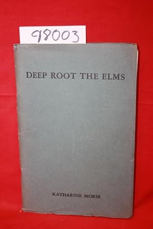 Seller image for Deep Root the Elms for sale by Princeton Antiques Bookshop