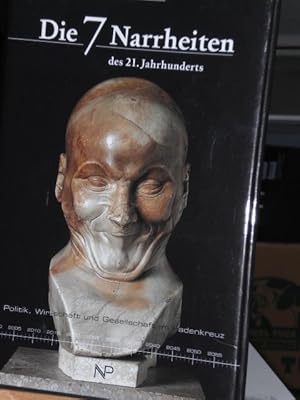 Bild des Verkufers fr Die 7 (sieben) Narrheiten des 21. Jahrhunderts zum Verkauf von Verlag Robert Richter