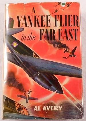 Seller image for A Yankee Flier in the Far East for sale by Resource Books, LLC