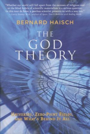 Seller image for The God Theory: Universes, Zero-Point Fields, And What's Behind It All for sale by Kenneth A. Himber
