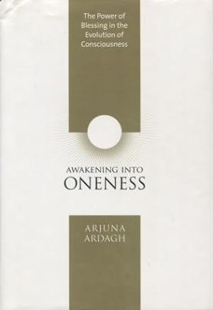 Seller image for Awakening Into Oneness: The Power of Blessing in the Evolution of Consciousness for sale by Kenneth A. Himber