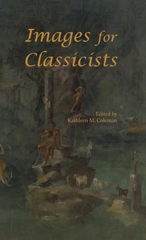 Seller image for Images for Classicists for sale by GreatBookPrices