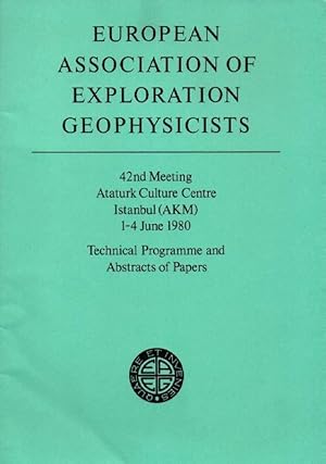 Imagen del vendedor de European Association of Exploration Geophysicists - 42nd Meeting Ataturk Culture Center Istanbul (AKM) 1-4 June 1980: Technical Programme and Abstract of Papers a la venta por Clausen Books, RMABA