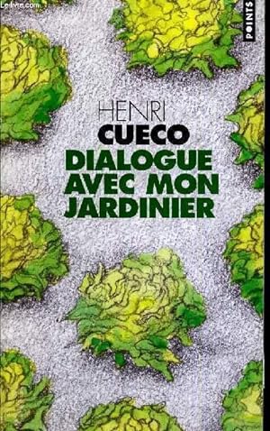 Bild des Verkufers fr DIALOGUE AVEC MON JARDINIER zum Verkauf von Le-Livre
