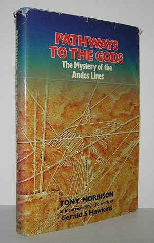 Seller image for PATHWAYS TO THE GODS The Mystery of the Andes Lines for sale by Evolving Lens Bookseller