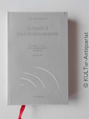 Seller image for In Search of Homo Bertelsmannensis. A Collection of Essays in Honor of Reinhard Mohn' s 75th Birthday. People, Styles, Values. Experiences of Bertelsmann managers worldwide. for sale by KULTur-Antiquariat