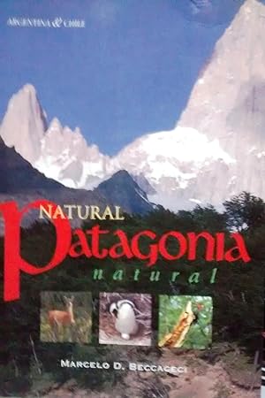 Natural Patagonia Natural. Argentina & Chile