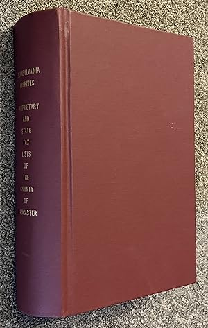 Seller image for Provincial Papers: Proprietary and State Tax Lists of the County of Lancaster for the Years 1771, 1772, 1773. 1779 and 1782 Pennsylvania Archives; Third Series, XVII for sale by DogStar Books