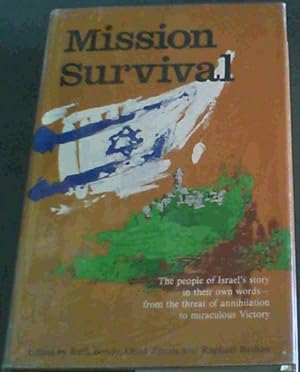 Seller image for Mission Survival; The people of Israel's story in their own words-from the threat of annihilation to miraculous Victory for sale by Chapter 1