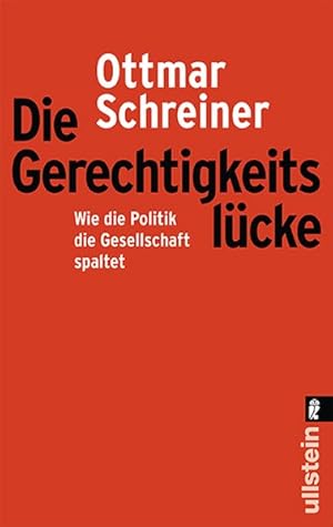 Seller image for Die Gerechtigkeitslcke: Wie die Politik die Gesellschaft spaltet for sale by Antiquariat Armebooks
