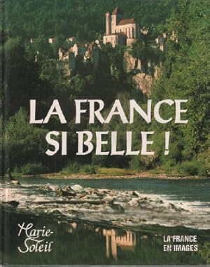 Seller image for La france si belle / la france en images for sale by librairie philippe arnaiz