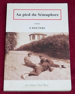Seller image for Nouvelles des Forts Philippe - Tome 2 : AU PIED DU SEMAPHORE for sale by LE BOUQUINISTE
