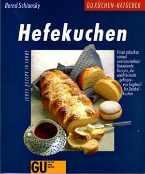 Imagen del vendedor de Hefekuchen. Frisch gebacken einfach unwiderstehlich! Verlockende Rezepte, die wirklich leicht gelingen - von Guglhupf bis Zwiebelkuchen a la venta por Eva's Bcherregal