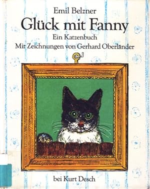 Bild des Verkufers fr Glck mit Fanny - Ein Katzenbuch. zum Verkauf von TF-Versandhandel - Preise inkl. MwSt.