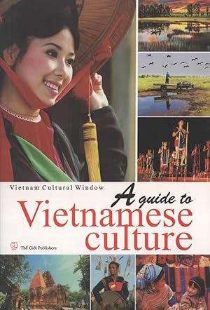 Seller image for A Guide to Vietnamese Culture: Vietnam Cultural Window for sale by Masalai Press