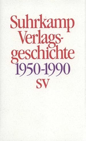 Bild des Verkufers fr Geschichte des Suhrkamp Verlages: 1. Juli 1950 bis 30. Juni 1990 zum Verkauf von Antiquariat Armebooks
