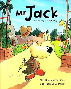 Immagine del venditore per Mr Jack : A Little Dog In A Big Hurry : venduto da Sapphire Books