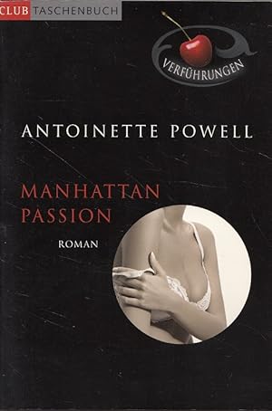 Bild des Verkufers fr Manhattan-Passion : erotischer Roman. Aus dem Engl. von Juliane Korelski zum Verkauf von Versandantiquariat Nussbaum