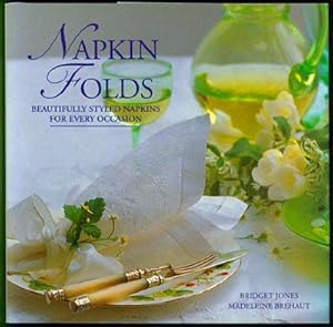 Seller image for Napkin Folds: Beautifully Styled Napkins For Every Occasion for sale by Inga's Original Choices