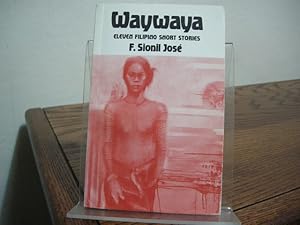 Immagine del venditore per Waywaya: Eleven Filipino Short Stories venduto da Bungalow Books, ABAA
