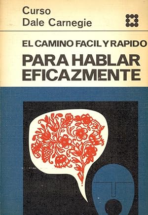 Seller image for EL CAMINO FACIL Y RAPIDO PARA HABLAR EFICAZMENTE for sale by Libreria 7 Soles