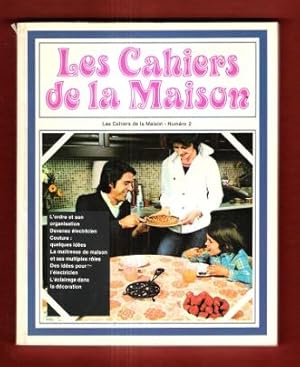 Les Cahiers de La Maison N° 2 : L'ordre et Son Organisation - Devenez Électricien - Couture : Que...