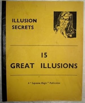 ILLUSION SECRETS: 15 Great Illusions